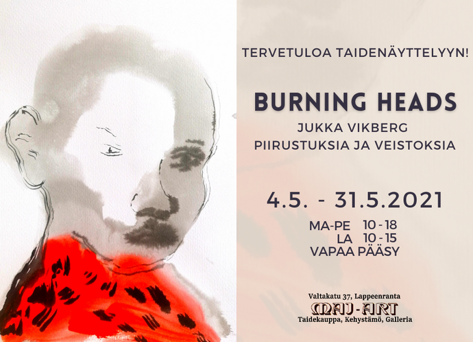 May exhibition - Burning heads, Jukka Vikberg