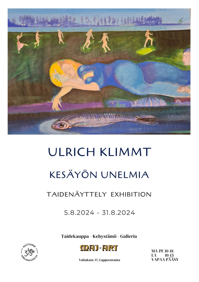 ULRICH KLIMMT - KESÄYÖN UNELMIA taidenäyttely