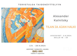 TILAN JA AJAN HALKI. Alexander Kalnitskyn taidenäyttely 2-28.9.2024