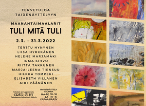 March exhibition - Tuli mitä tuli, Maanantaimaalarit -group