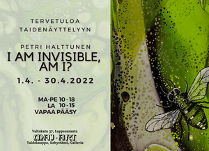 April exhibition - I am invisible, am I?, Petri Halttunen